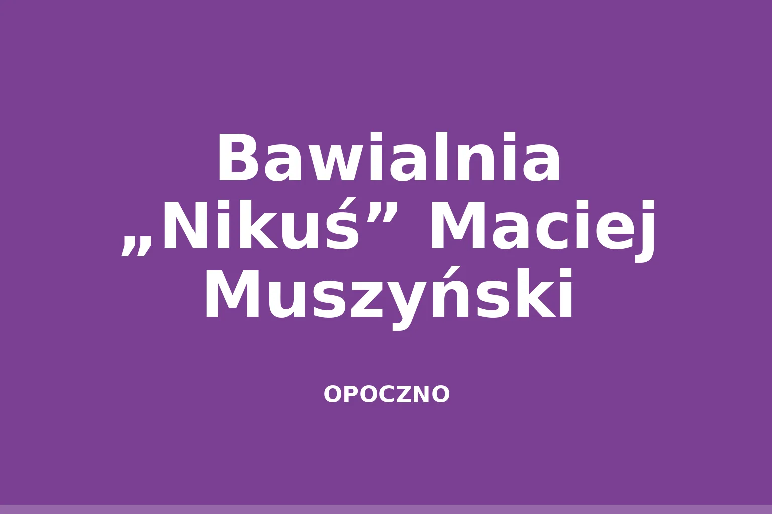 Bawialnia „Nikuś” Maciej Muszyński